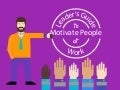 Leader's Guide to Motivate People at Work