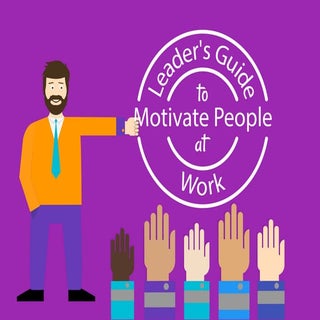 Leader's Guide to Motivate People a...