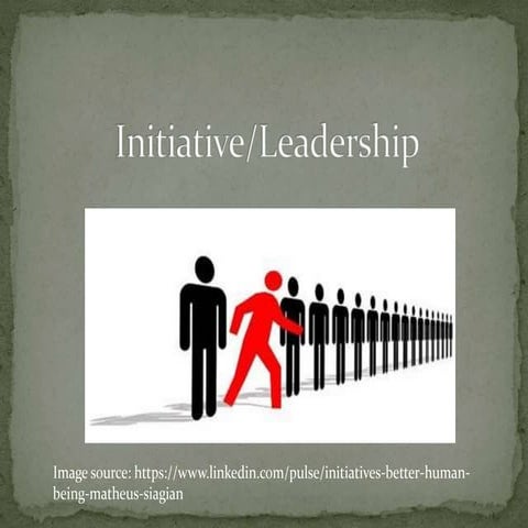 Initiative/Leadership