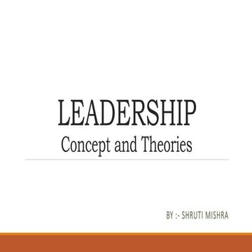 Leadership - Concepts & Theories