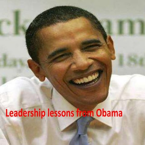 Leadership lessons-from-obama-