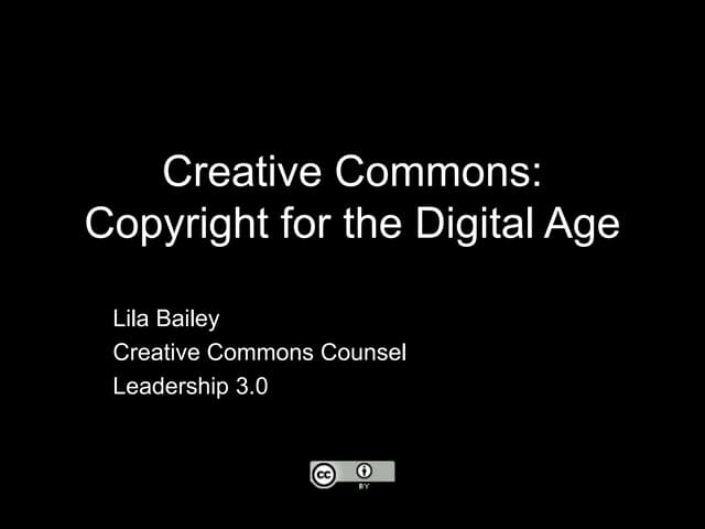 Creative Commons: Copyright for the Digital Age