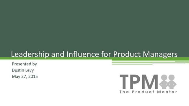 Leadership and Influence for Produc...