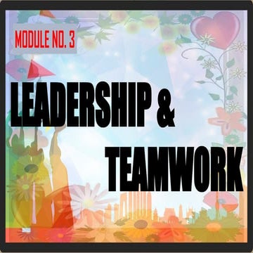 LEADERSHIP AND TEAMWORK PPT-2023.pptx AND TYPES OF LEADERS