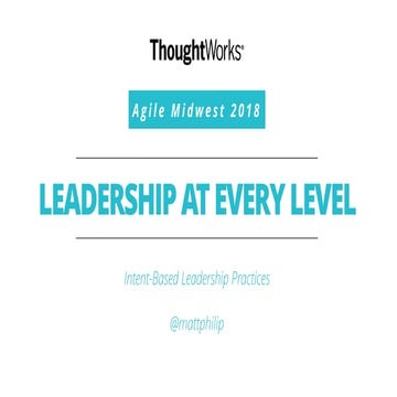 Leadership at Every Level: Intent-Based Leadership Practices