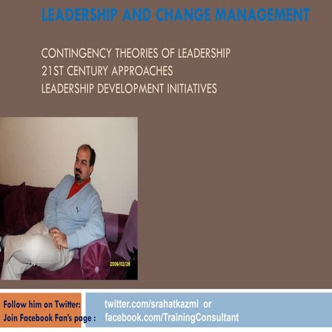 Leadership & change management, Lecture 2, by rahat kazmi