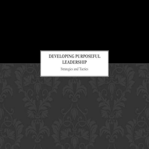 Purposeful Leadership Development