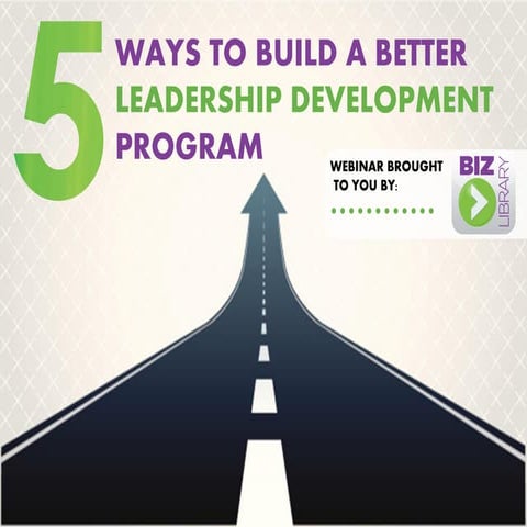 5 Ways to Build a Better Leadership Development Program - Webinar 10.09.14