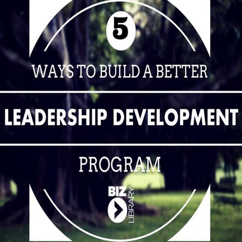 5 Ways to Build a Better Leadership Development Program | Webinar 12.04.14