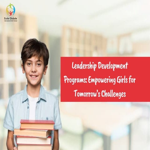 Leadership Development Programs Empowering Girls for Tomorrow’s Challenges.pdf
