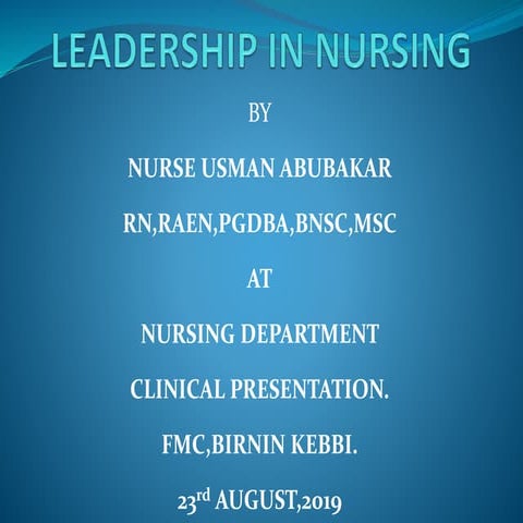 Leadership in nursing 