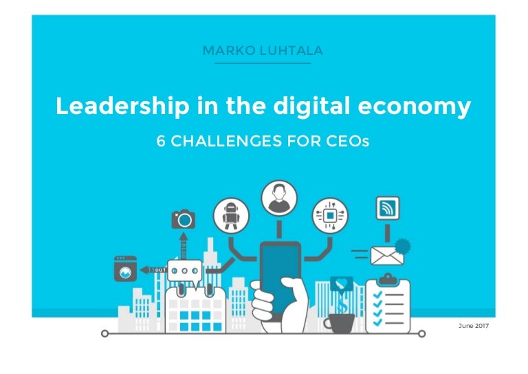 Leadership in the digital economy six challenges for CEOs