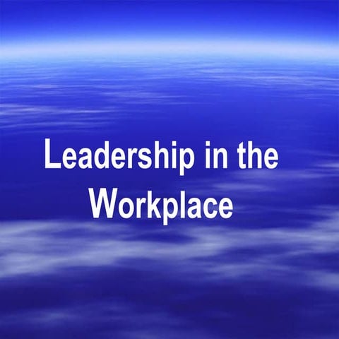 Leadership In The Workplace