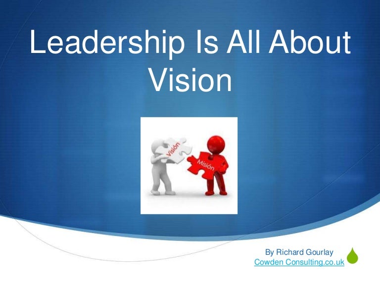 Leadership is about Vision