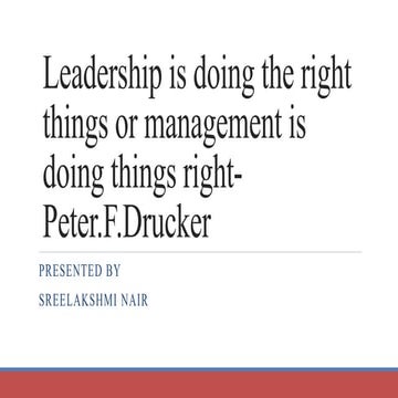 Leadership is doing the right things or management