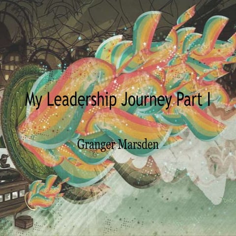 Leadership Journey Pt 1 Granger