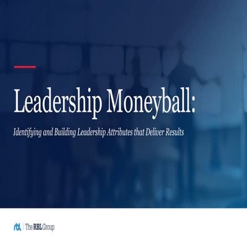 Leadership Moneyball: Identifying and Building Leadership Attributes that Del...