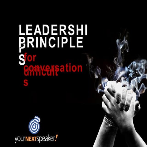 Leadership Principles for Difficult Conversations
