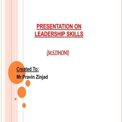 MS DHONI - LEADERSHIP SKILLS