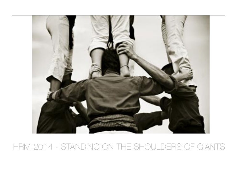 Standing on the shoulders of giants