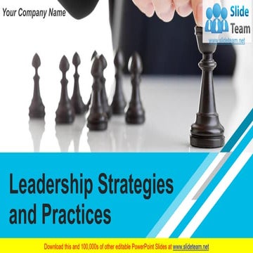Leadership Strategies And Practices PowerPoint Presentation Slides