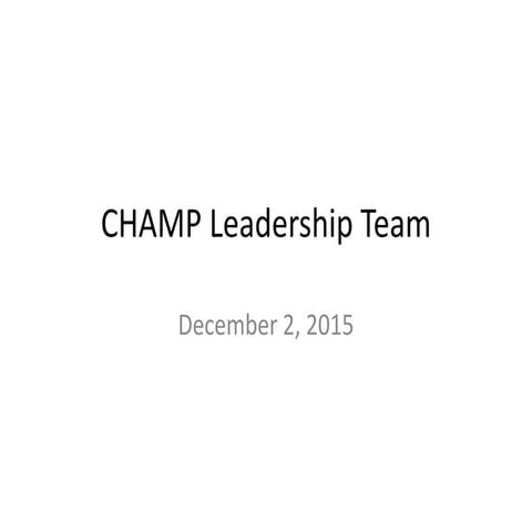CHAMP grant Y2 Leadership team presentation final 12.02.2015
