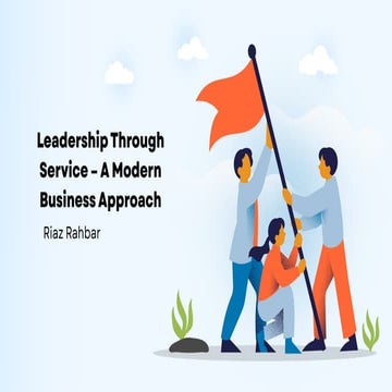 Serving First, Leading Strong: Modern Leadership Insights by Riaz ...