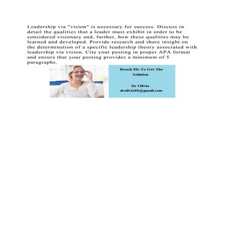 Leadership via vision is necessary for success. Discuss in detail .docx