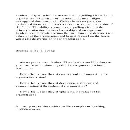 Leaders today must be able to create a compelling vision for the org.docx