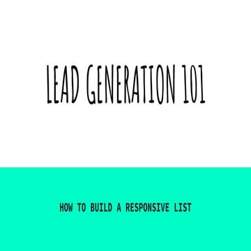 Lead Generation 101: How To Build A Responsive List