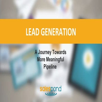 Lead Generation: A Journey Towards More Meaningful Pipeline