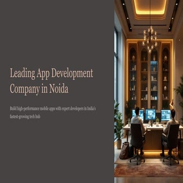 Leading App Development Company in Noida | Build High-Performance ...