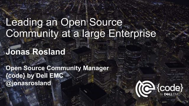 Leading an Open Source community at a large Enterprise - Jonas Rosland - Open Source Summit Japan 2017
