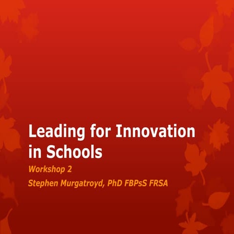 Leading for innovation in schools workshop 2 singapore