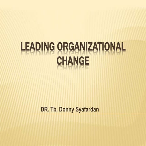 Leading Organizational Change