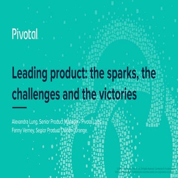 Leading Product: The Sparks, the Challenges, and the Victories
