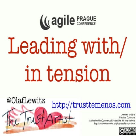Leading with/in Tension - Agile Prague 