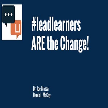 #Leadlearners are the change! edd