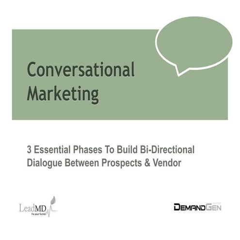 Conversational Marketing: 3 Essential Phases To Build Bi-Directional Dialogue...
