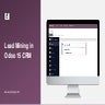 What is Lead Mining in Odoo 15 CRM | CRM Module