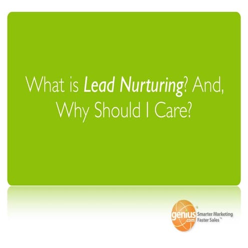 Lead Nurturing: What Is It? And Why Should I Care?
