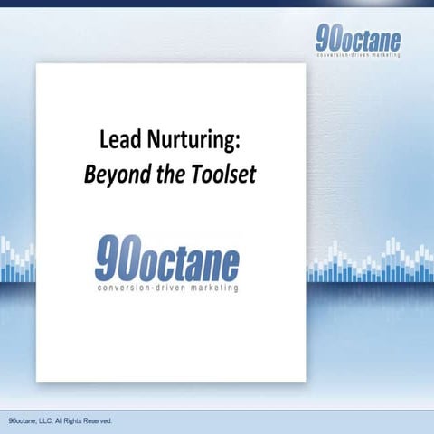 Lead Nurturing Beyond The Toolset 90octane