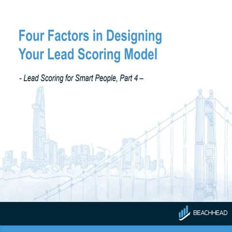 Four Factors in Designing Your Lead Scoring Model