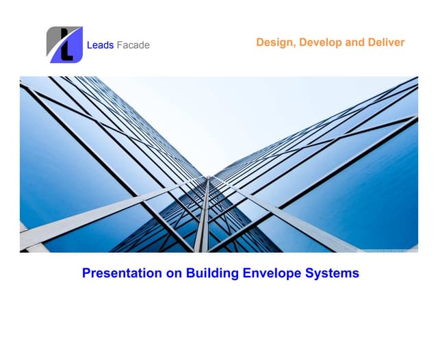 Leads facade- Design Develope Deliver
