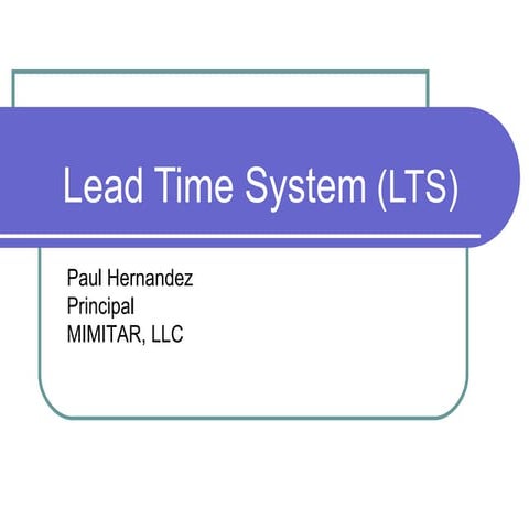 Lead Time System (LTS) Detail Presentation