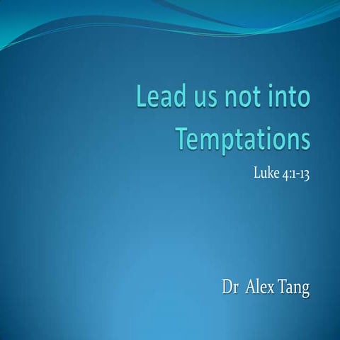 Lead us not into temptations