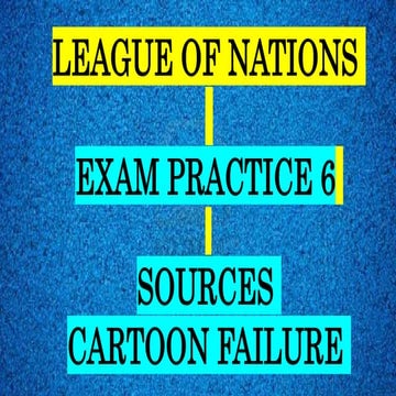 IGCSE EXAM PRACTICE - LEAGUE OF NATIONS SOURCES - 'THE SILENCE' CARTOON