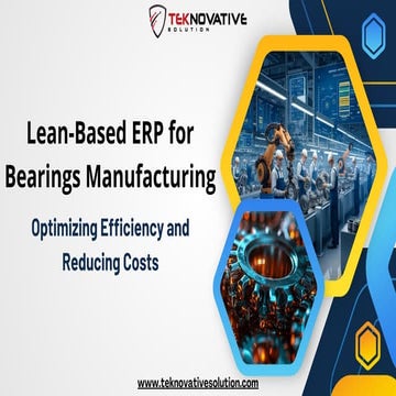 Boost Bearings Manufacturing with Lean-based ERP for Efficiency