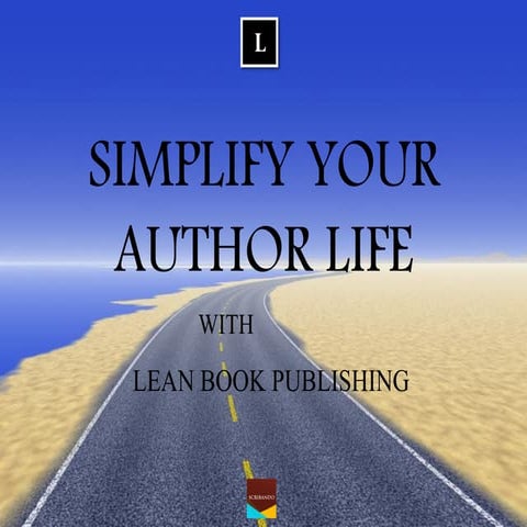 Simplify Your Author Life With Lean Book Publishing