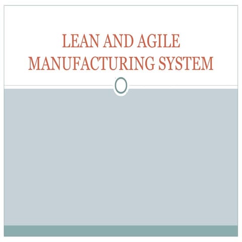 Lean and agile manufacturing system